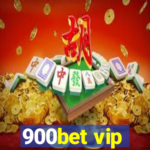 900bet vip